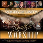 Purchase Deitrick Haddon Presents Voices Of Unity MP3