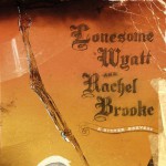 Purchase Lonesome Wyatt & Rachel Brooke MP3