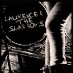 Purchase Laurence & The Slab Boys MP3