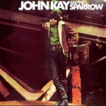 Purchase John Kay & The Sparrow MP3