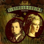 Purchase Dirt Poor Robins MP3