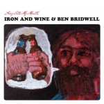 Purchase Iron And Wine And Ben Bridwell MP3