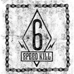 Purchase Six Speed Kill MP3