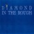 Purchase Diamond In The Rough