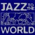 Purchase Jazz To The World